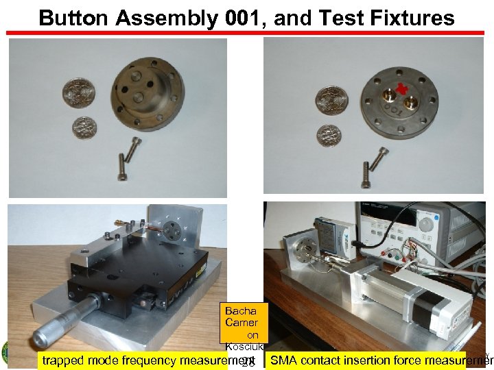 Button Assembly 001, and Test Fixtures Bacha Camer on Kosciuk trapped mode frequency measurement