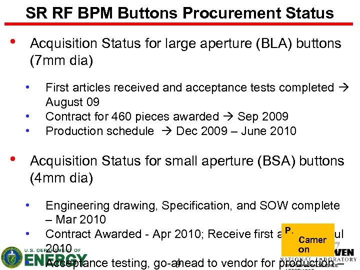 SR RF BPM Buttons Procurement Status • Acquisition Status for large aperture (BLA) buttons