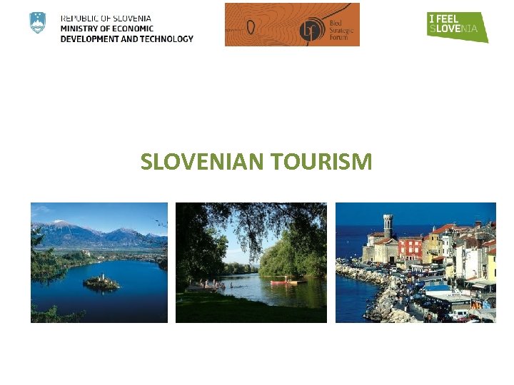 SLOVENIAN TOURISM 