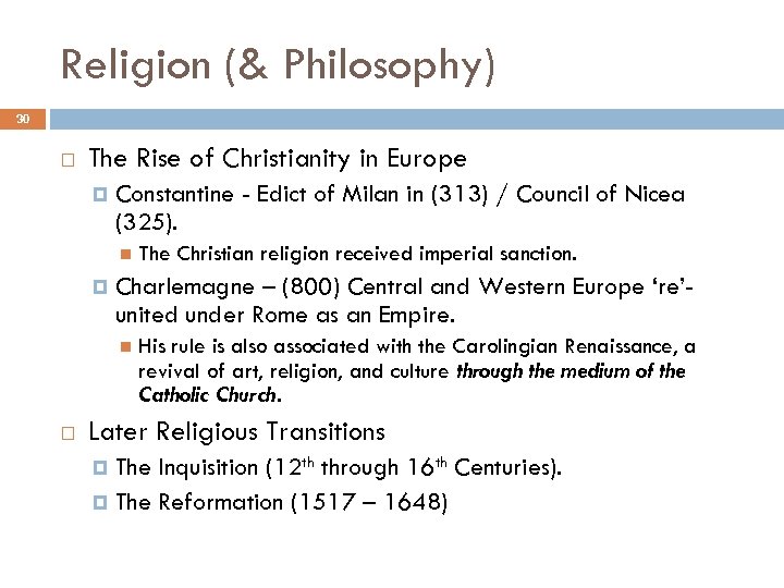 Religion (& Philosophy) 30 The Rise of Christianity in Europe Constantine - Edict of