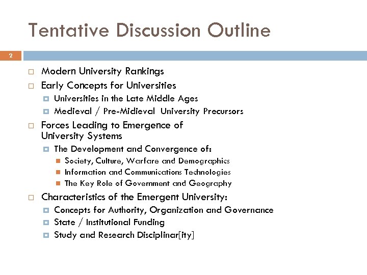 Tentative Discussion Outline 2 Modern University Rankings Early Concepts for Universities in the Late