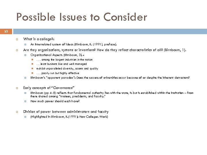 Possible Issues to Consider 53 What is a college? : An interrelated system of