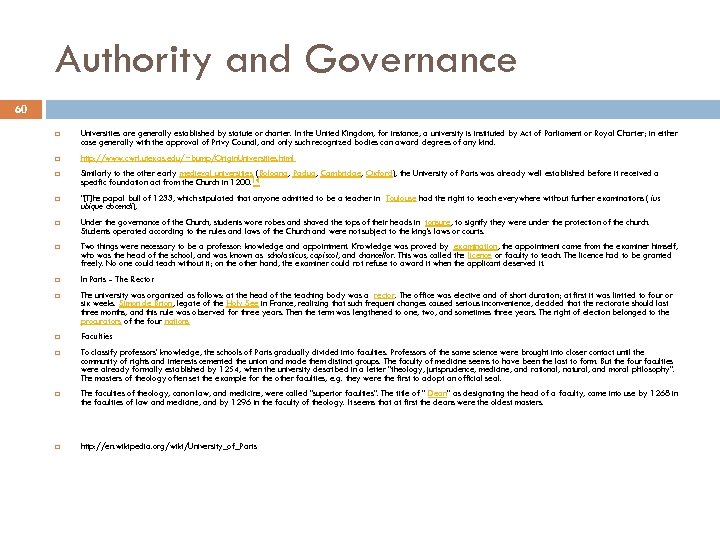 Authority and Governance 60 Universities are generally established by statute or charter. In the