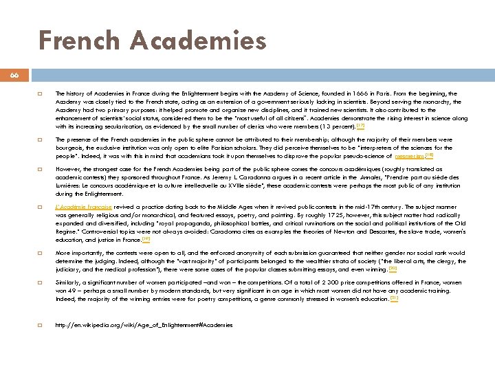 French Academies 66 The history of Academies in France during the Enlightenment begins with