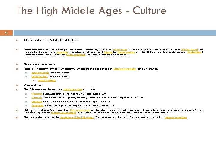 The High Middle Ages - Culture 71 http: //en. wikipedia. org/wiki/High_Middle_Ages The High Middle