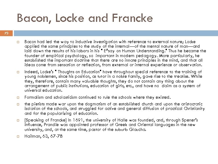 Bacon, Locke and Francke 73 Bacon had led the way to inductive investigation with