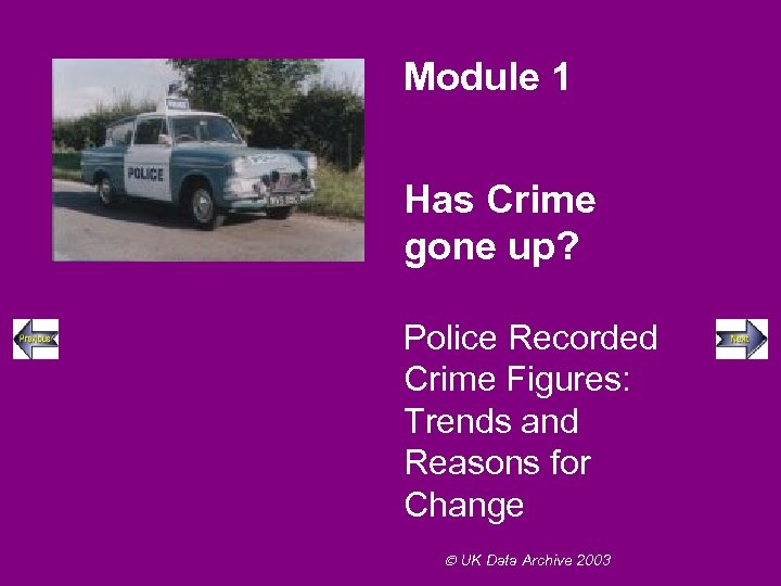 Module 1 Has Crime gone up? Police Recorded Crime Figures: Trends and Reasons for