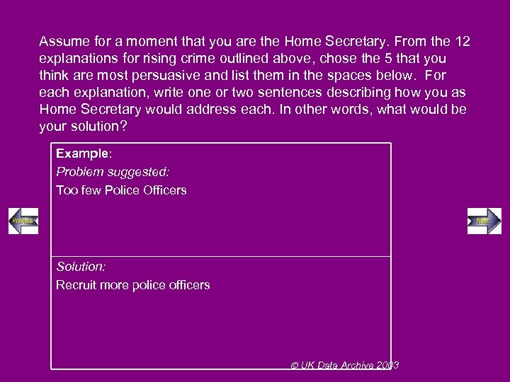 Assume for a moment that you are the Home Secretary. From the 12 explanations