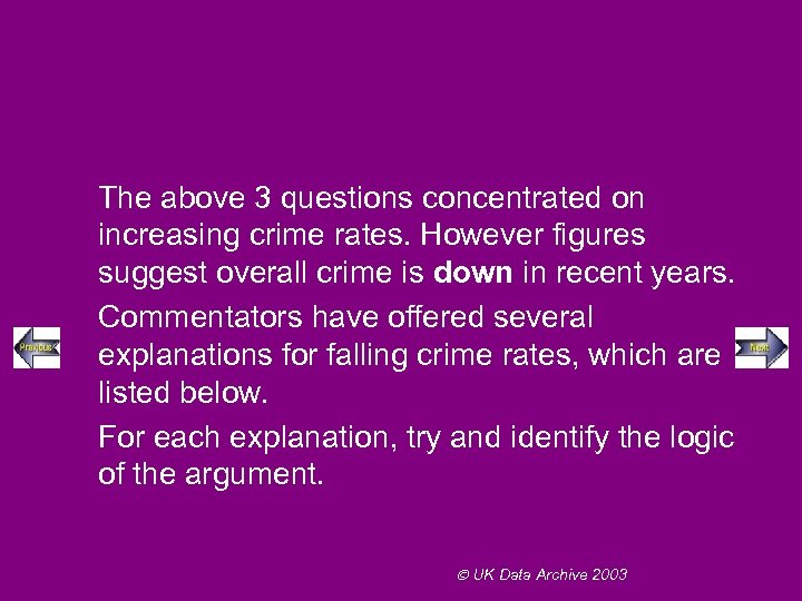 The above 3 questions concentrated on increasing crime rates. However figures suggest overall crime