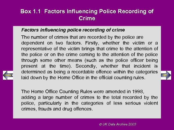 Box 1. 1 Factors Influencing Police Recording of Crime Factors influencing police recording of