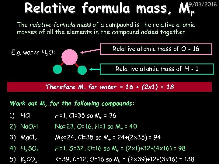 Relative formula mass, Mr 19/03/2018 The relative formula mass of a compound is the
