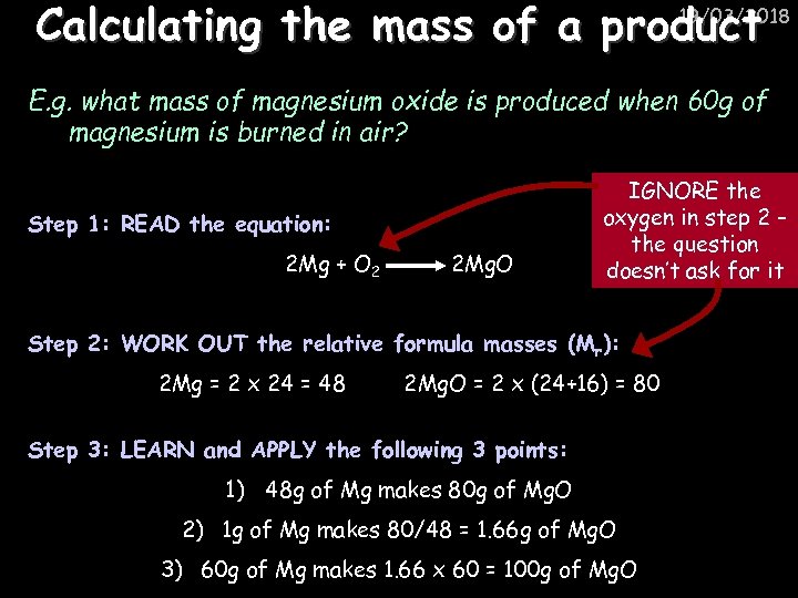 19/03/2018 Calculating the mass of a product E. g. what mass of magnesium oxide