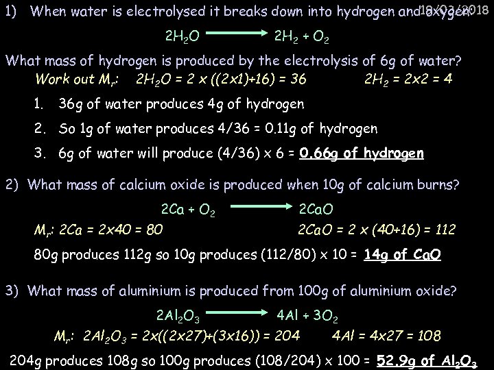 1) When water is electrolysed it breaks down into hydrogen and 19/03/2018 oxygen: 2