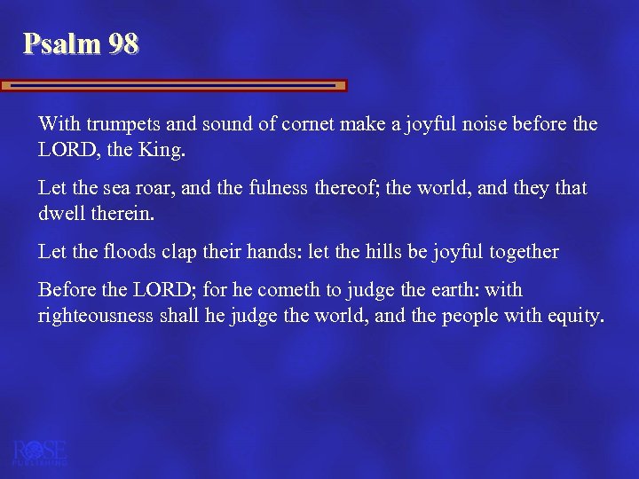 Psalm 98 With trumpets and sound of cornet make a joyful noise before the