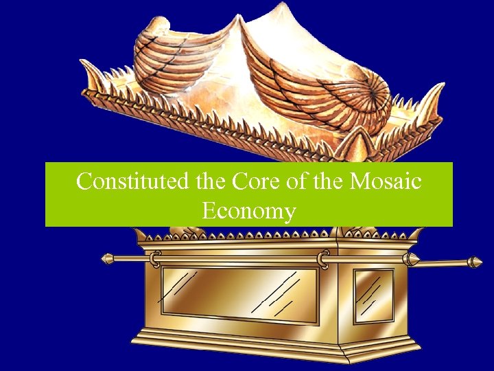 Constituted the Core of the Mosaic Economy 