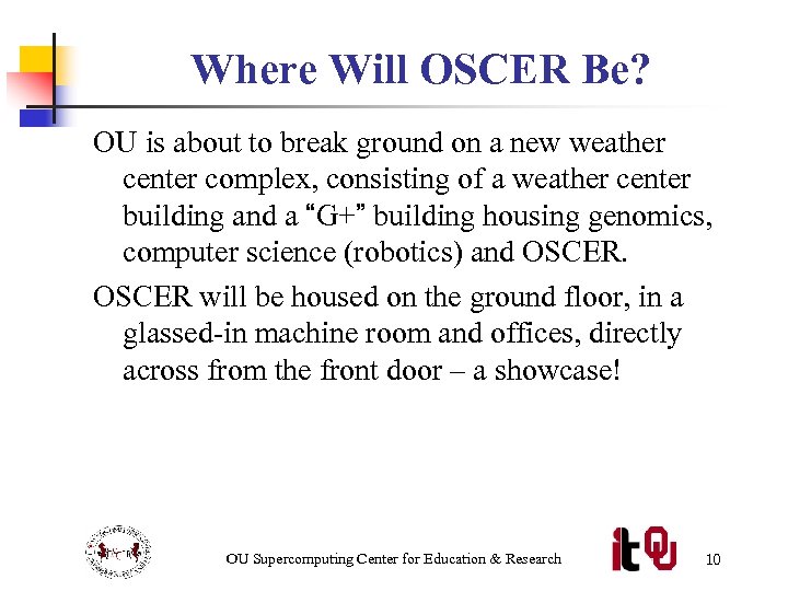 Where Will OSCER Be? OU is about to break ground on a new weather