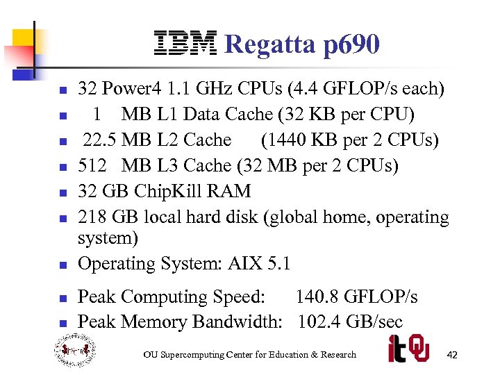 IBM Regatta p 690 n n n n n 32 Power 4 1. 1