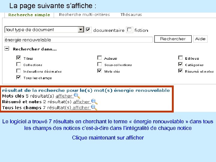 La page suivante s’affiche : Le logiciel a trouvé 7 résultats en cherchant le