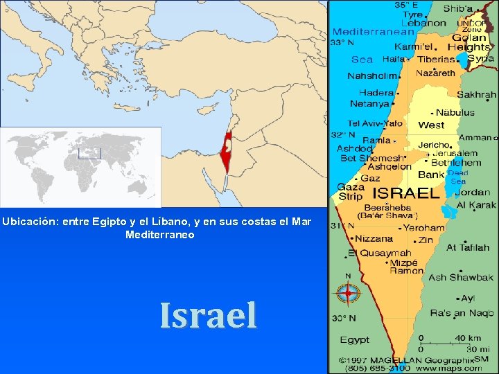Forever Ubicación: entre Egipto y el Líbano, y en sus costas el Mar Mediterraneo