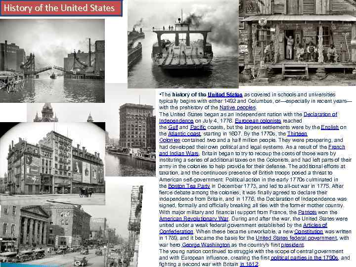 History of the United States • The history of the United States as covered