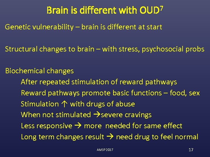 Brain is different with OUD 7 Genetic vulnerability – brain is different at start