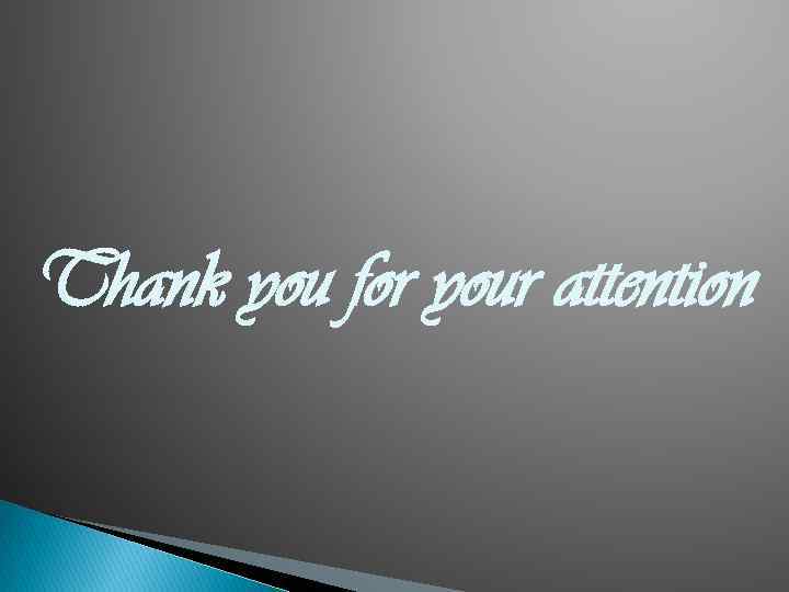 Thank you for your attention 
