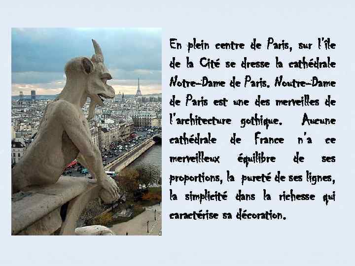 En plein centre de Paris, sur l’île de la Cité se dresse la cathédrale