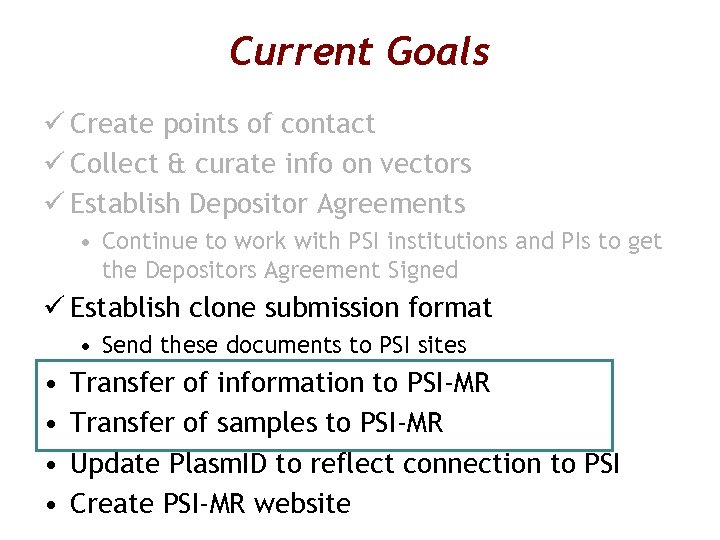 Current Goals ü Create points of contact ü Collect & curate info on vectors