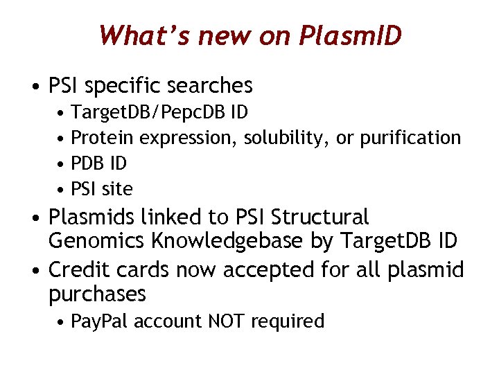 What’s new on Plasm. ID • PSI specific searches • Target. DB/Pepc. DB ID