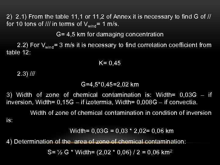 2) 2. 1) From the table 11, 1 or 11, 2 of Annex it