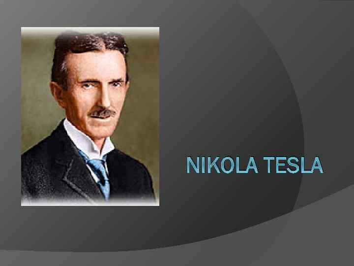 NIKOLA TESLA 