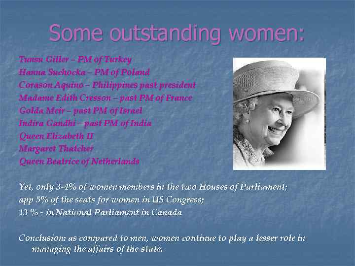 Some outstanding women: Tunsu Giller – PM of Turkey Hanna Suchocka – PM of