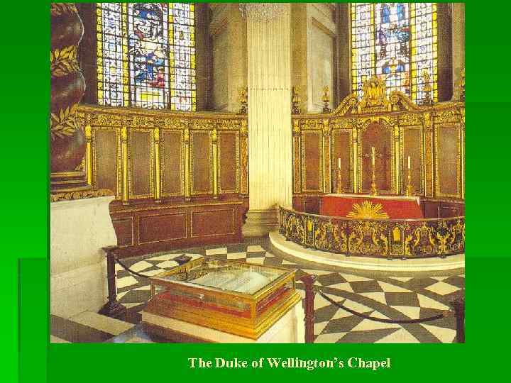 The Duke of Wellington’s Chapel 