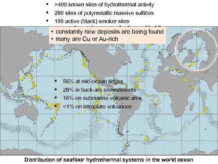  • • • >400 known sites of hydrothermal activity 280 sites of polymetallic