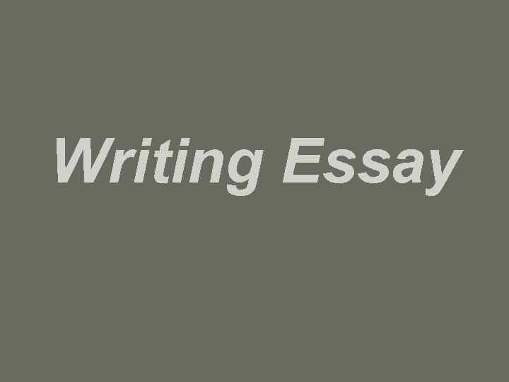 Writing Essay 