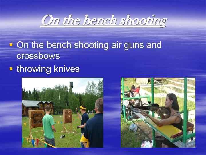 On the bench shooting § On the bench shooting air guns and crossbows §