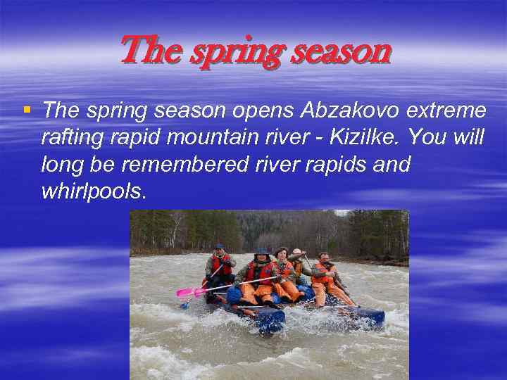 The spring season § The spring season opens Abzakovo extreme rafting rapid mountain river