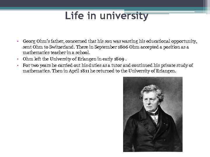 Life in university • Georg Ohm's father, concerned that his son wasting his educational