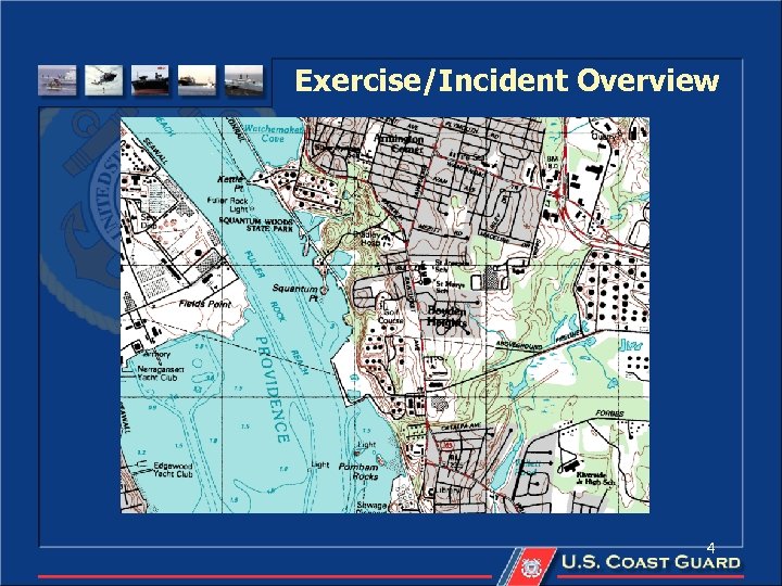 Exercise/Incident Overview 4 