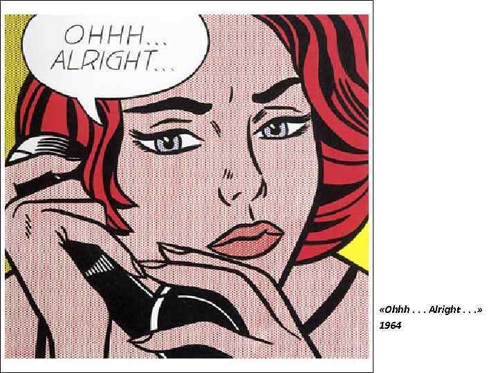  «Ohhh. . . Alright. . . » 1964 