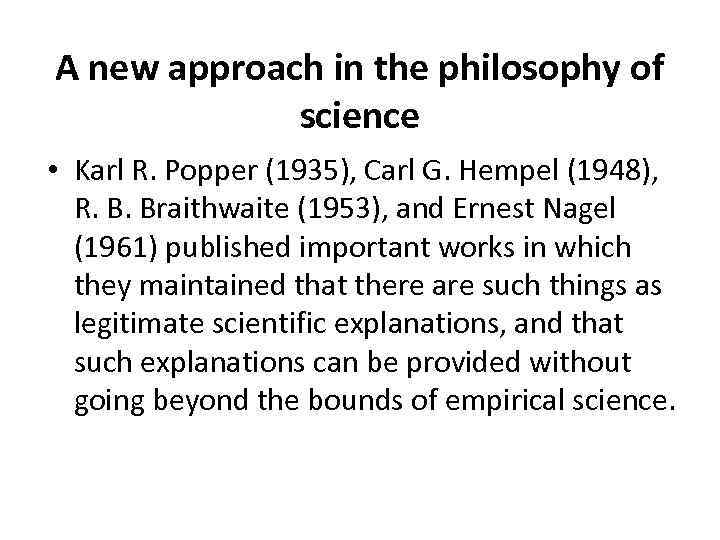 A new approach in the philosophy of science • Karl R. Popper (1935), Carl