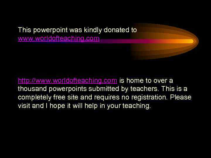 This powerpoint was kindly donated to www. worldofteaching. com http: //www. worldofteaching. com is