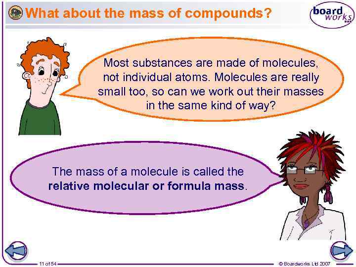 What about the mass of compounds? Most substances are made of molecules, not individual