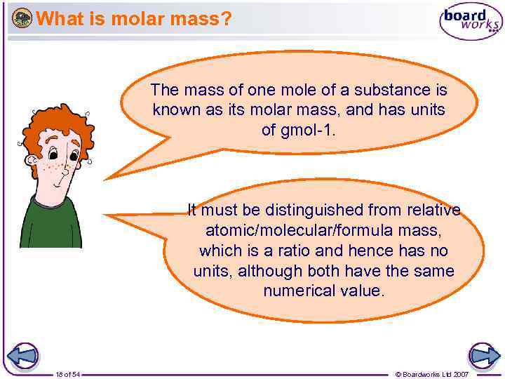 What is molar mass? The mass of one mole of a substance is known