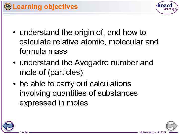 Learning objectives • understand the origin of, and how to calculate relative atomic, molecular