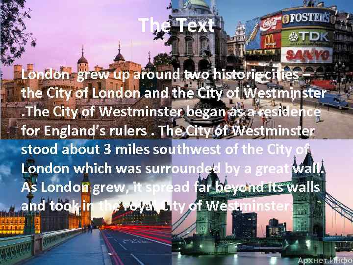 The Text London grew up around two historic cities – the City of London