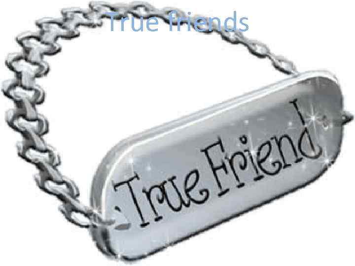 True friends 
