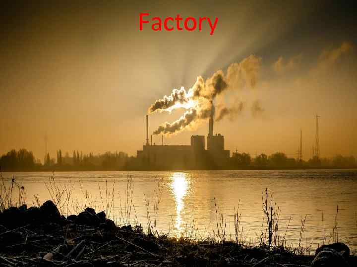 Factory 