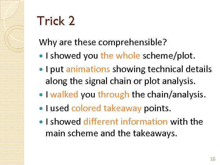 Trick 2 Why are these comprehensible? I showed you the whole scheme/plot. I put