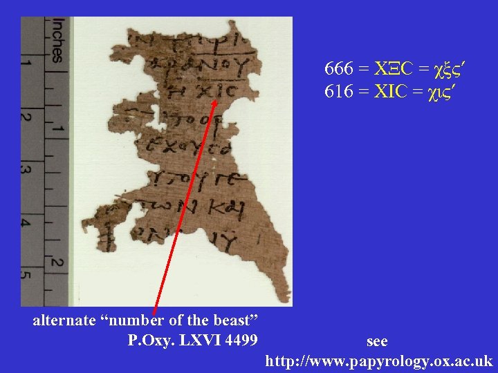 666 = ΧΞϹ = χξς’ 616 = ΧΙϹ = χις’ alternate “number of the